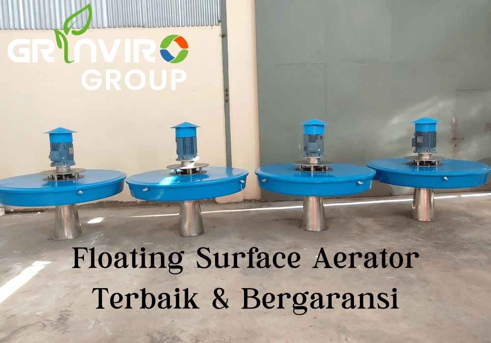 Jual Aerator Terlengkap & Berkualitas, Floating Surface Aerator Terbaik dan Bergaransi Grinviro Biotekno Indonesia Jasa IPAL Jasa Pengolahan Air Limbah Jasa STP
